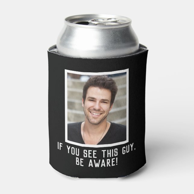 YOUR PHOTO & TEXT Funny custom  Can Cooler (Can Front)