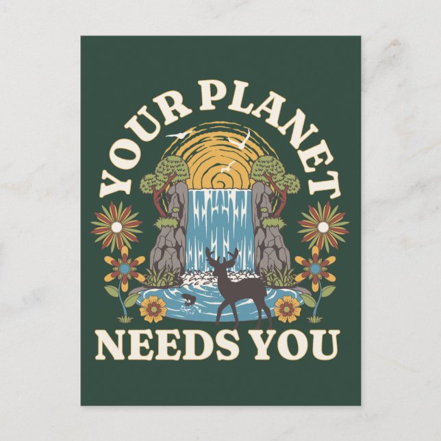 Your Planet Need You Waterfall Postcard (Front)