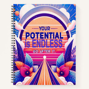 Your Potential is Endless Notebook
