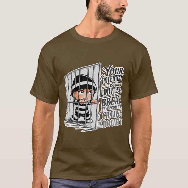 Your potential is limitless, break free from doubt T-Shirt (Front)