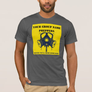 YOUR PREPPER GROUPS NAME T-Shirt