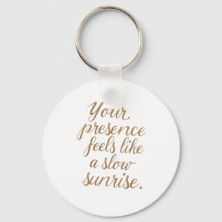 Your Presence: A Slow Sunrise Keychain