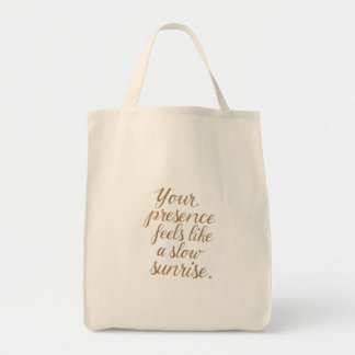 Your Presence: A Slow Sunrise Tote Bag