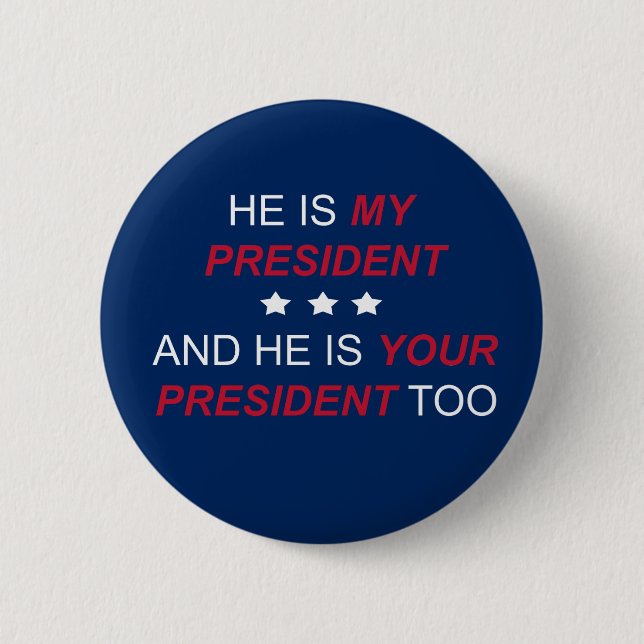 Your President 2 Inch Round Button (Front)