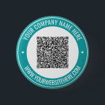 Your QR Code Custom Text Business Button Template<br><div class="desc">Custom Colors and Fonts - Design Your Own Personalized Button example with Your QR Code Scan Info and Name Website or Custom Text Branded Promotional Business Buttons template / Accessories Gifts - Add Your QR Code - Image or Logo / Name - Company / Website or E-mail or Phone -...</div>