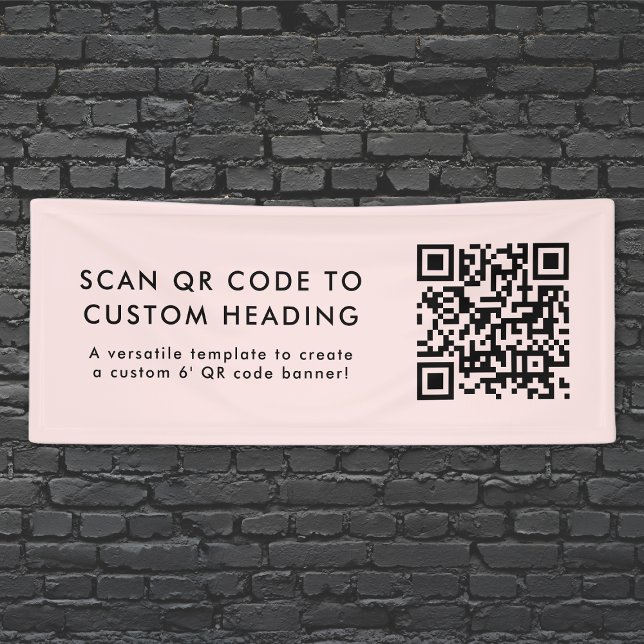 Your QR Code | Scan Me Custom Blush Pink 6' Banner (Creator Uploaded)