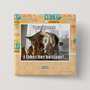 Your Queen, I takez her hostage 2 Inch Square Button