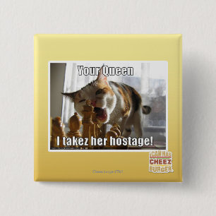 Your Queen, I takez her hostage 2 Inch Square Button