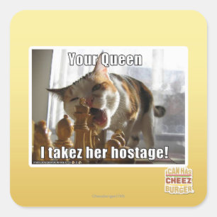 Your Queen, I takez her hostage Square Sticker