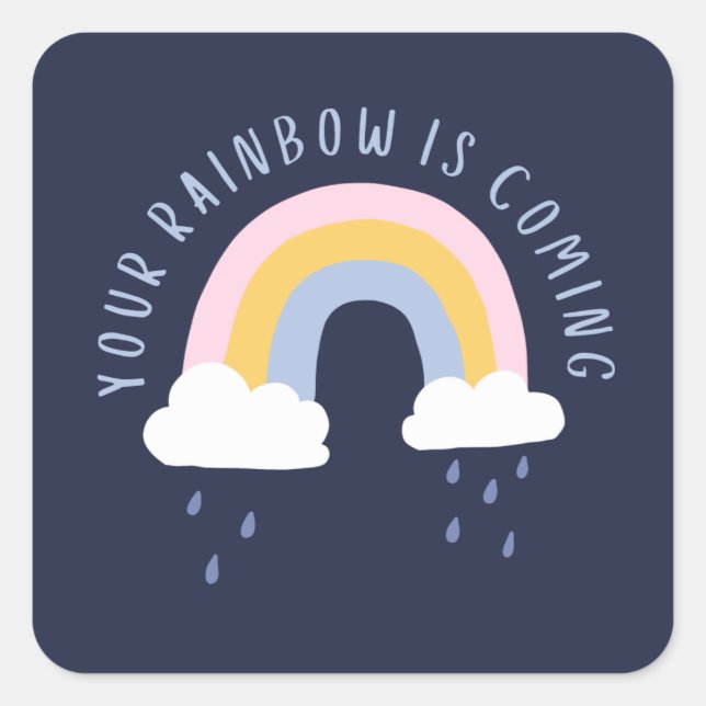 Your Rainbow Is Coming Gift Bag Square Sticker (Front)