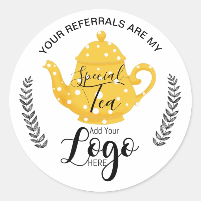 Your Referrals Are My “Special - Small Business Cl Classic Round Sticker (Front)