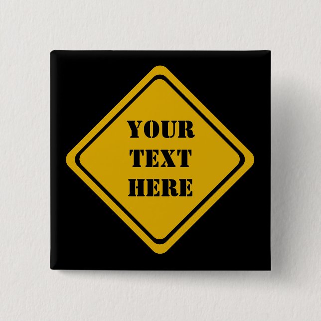your road sign 2 inch square button (Front)