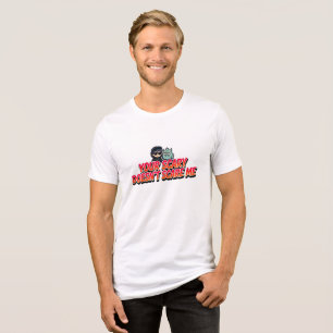 Your Scary Doesn't Scare Me - Bold Halloween Gift Tri-Blend Shirt