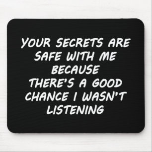 Your Secrets Are Safe With Me Mouse Pad