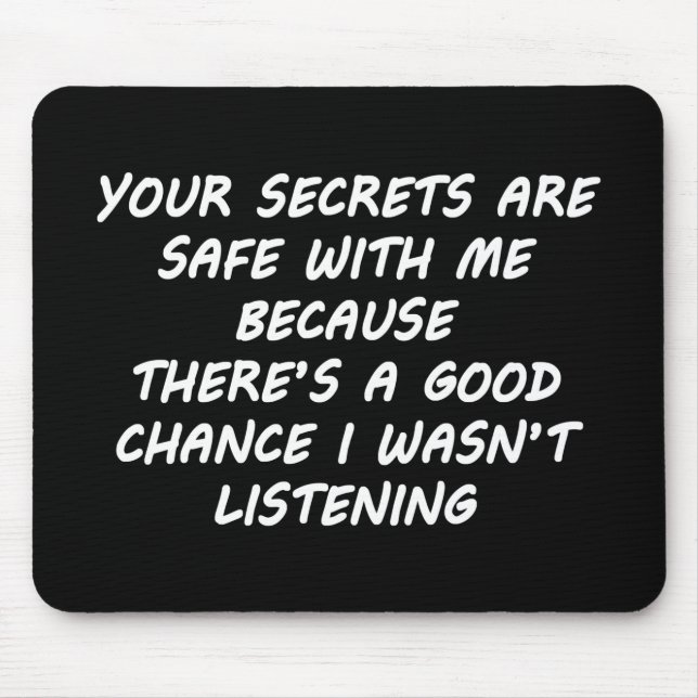 Your Secrets Are Safe With Me Mouse Pad (Front)