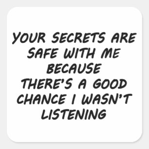Your Secrets Are Safe With Me Square Sticker