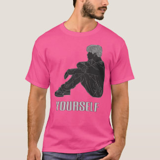 Your self T-Shirt