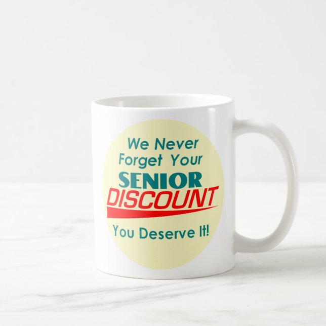 YOUR Senior Discount Mug (Right)
