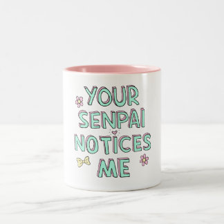 Your Senpai Notices Me Two-Tone Coffee Mug