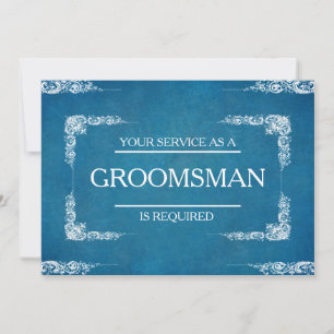 Your Service Is Requested as Groomsman Invitation