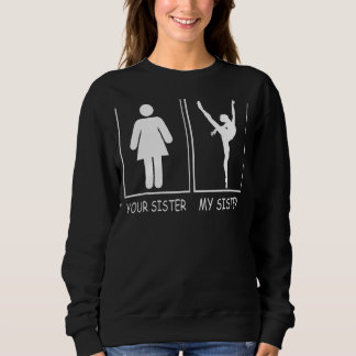 Your Sister My Sister Tee Cute Rivalry Ballet Bel