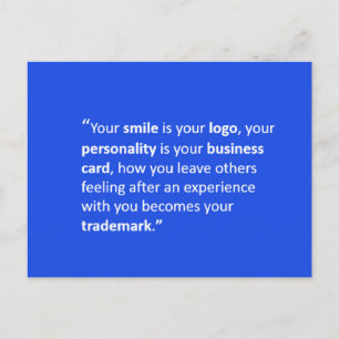 YOUR SMILE IS YOUR LOGO MOTTO MOTIVATIONAL QUOTES POSTCARD