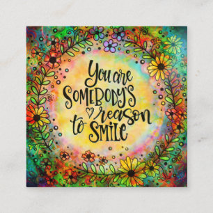 ‘Your Somebody’s Reason to Smile’ Inspirivity Square Business Card