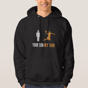 Your Son My Son Funny Simple Basketball Hoodie