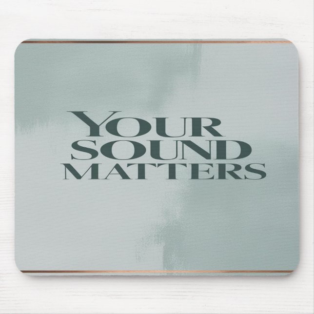 Your Sound Matters option 3 Mouse Pad (Front)