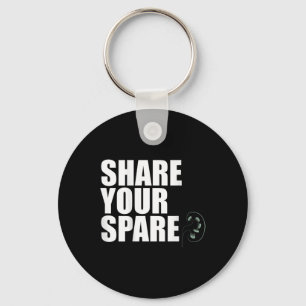 Your Spare Kidney Organ Donor Transplant Meme On B Keychain