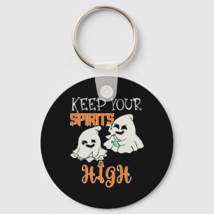 Your Spirits High Keychain