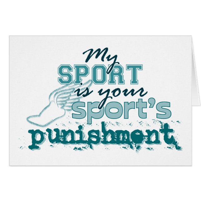 Your sport's punishment (teal) (Front Horizontal)