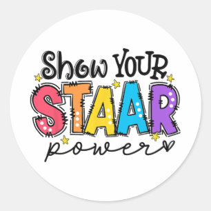 Your Staar Power Teacher Testing Exam Test Day Classic Round Sticker