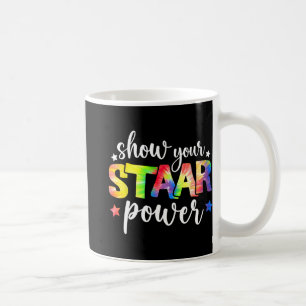 Your Staar Power Teacher Testing Exam Test Day Cut Coffee Mug