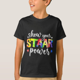 Your Staar Power Teacher Testing Exam Test Day Cut T-Shirt