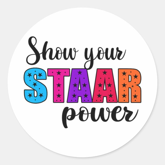 Your Staar Power Test Day Student Teacher  Classic Round Sticker (Front)
