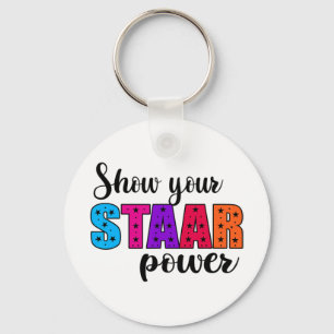 Your Staar Power Test Day Student Teacher Keychain