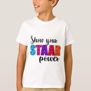 Your Staar Power Test Day Student Teacher  T-Shirt