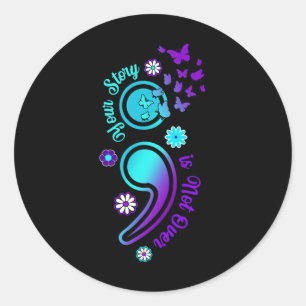 Your Story Is Not Not Over Semicolon Suicide Aware Classic Round Sticker