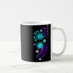Your Story Is Not Not Over Semicolon Suicide Aware Coffee Mug