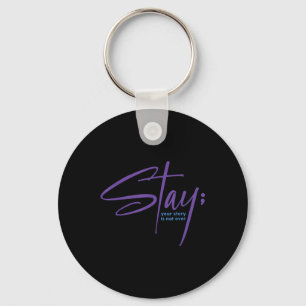 Your Story Is Not Over Stay Mental Health Suicide Keychain