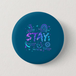 Your Story Is Not Over Stay Suicide Prevention Awa 2 Inch Round Button