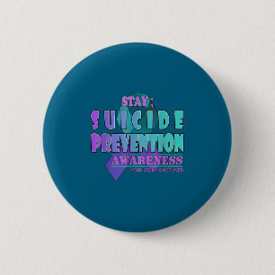 Your Story Is Not Over Stay Suicide Prevention Awa 2 Inch Round Button