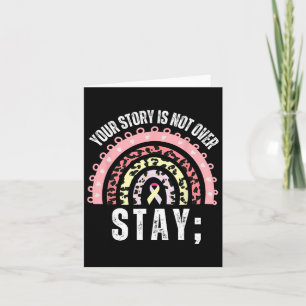 Your Story Is Not Over Stay Suicide Prevention Awa Card