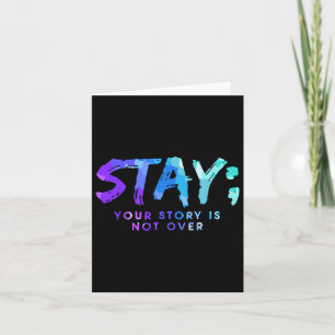 Your Story Is Not Over Stay Suicide Prevention Awa Card