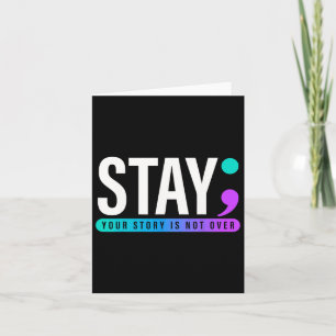 Your Story Is Not Over Stay Suicide Prevention Awa Card