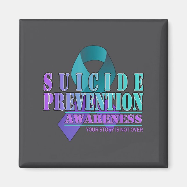 Your Story Is Not Over Stay Suicide Prevention Awa Magnet (Front)