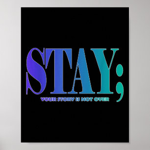 Your Story Is Not Over Stay Suicide Prevention Awa Poster