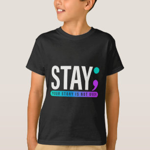 Your Story Is Not Over Stay Suicide Prevention Awa T-Shirt
