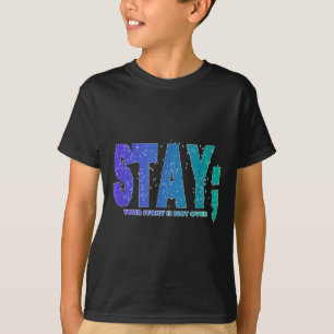 Your Story Is Not Over Stay Suicide Prevention Awa T-Shirt